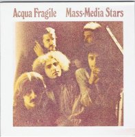 Acqua Fragile - Mass Media Stars - Re : 2007 ( Japan Edition ) (1974)