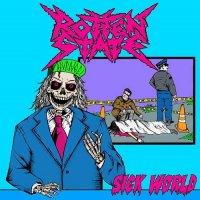 Rotten State - Sick World (2013)