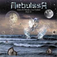 Nebulosa XY - Entre El Miedo Y La Verdad, Vol. 2 (2017)