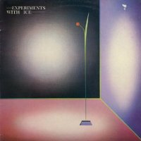 Experiments With Ice - Experiments With Ice (1981)