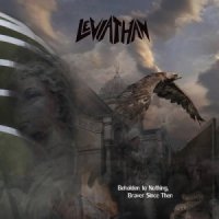 Leviathan - Beholden to Nothing, Braver Since Then (2014)  Lossless