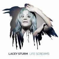 Lacey Sturm (ex-Flyleaf) - Life Screams (2016)