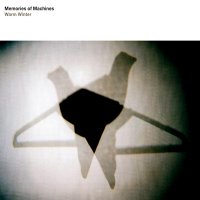 Memories Of Machines - Warm Winter (2011)