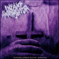 Infant Annihilator - The Palpable Leprosy of Pollution - (Instrumental) (2014)