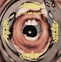 Anthrax - Make Me Laugh (1988)