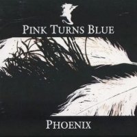 Pink Turns Blue - Phoenix (2005)