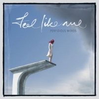 Perfidious Words - Feel Like Me (2009)