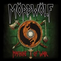 Mördwölf - Machine Of War (2015)