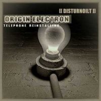 Disturnoilt - Origin : Electron - Telephone Reinstalling (2014)