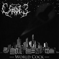 Cunt Carnage - World Cock (2013)