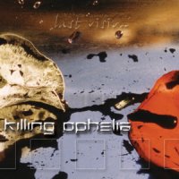 Killing Ophelia - Last Vision (2003)