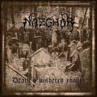 Nazghor - Deaths Withered Chants (2016)