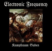 Electronic Frequency - Kampfraum Guben (2010)