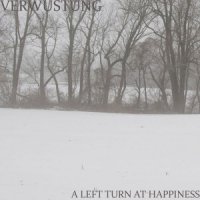 Verwüstung - A Left Turn At Happiness (2010)