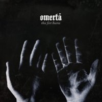 Omerta - This Fire Burns (2014)