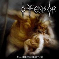 Offensor - Manifiesto Herético (2012)