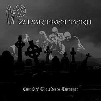 Zwartketterij - Cult Of The Necro-Thrasher (2007)