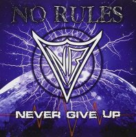 No Rules - Never Give Up (2015)