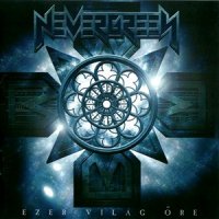 Nevergreen - Ezer Vilag Ore (2002)