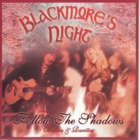 Blackmore\'s Night - Follow The Shadows - B-Sides And Rarities (2005)