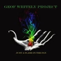 Geof Whitely Project - Just A Flash In The Pan (2014)