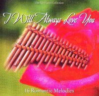 Pan Pipes - I Will Always Love You (2006)