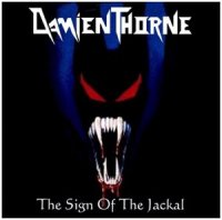 Damien Thorne - The Sign of the Jackal (Re-released 2003) / Former Life (EP) (1986/1998)