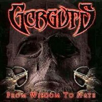 Gorguts - From Wisdom To Hate (2001)