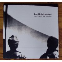 Die Unbekannten - Don\'t Tell Me Stories (2005)