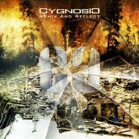 Cygnosic - Remix And Reflect (Reissue 2015) (2013)