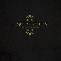 Time\'s Forgotten - The Book Of Lost Words (2012)