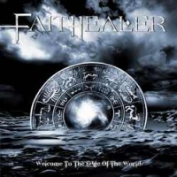 Faithealer - Welcome To The Edge Of The World (2010)