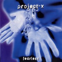 Project-X - Fearless (1999)