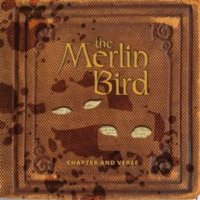 The Merlin Bird - Chapter And Verse (2014)