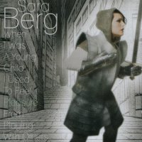 Sara Berg - When I Was A Young Child I Used To Feel Pleasure From Playing With Others (2007)