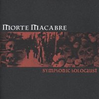 Morte Macabre - Symphonic Holocaust (1998)