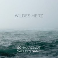 Schwarzblut vs. Saeldes Sanc - Wildes Herz (2017)