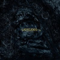 Latitudes - Bleak Epiphanies In Slow Motion (2007)