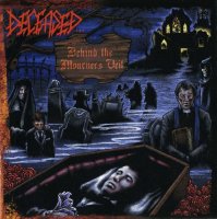 Deceased - Behind The Mourner\'s Veil (2001)