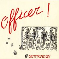 Officer - Ossification [Reissue 2014] (1984)  Lossless