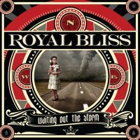 Royal Bliss - Waiting Out The Storm (2012)