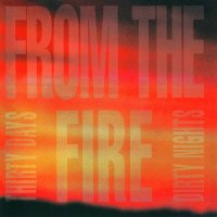 From The Fire - Thirty Days And Dirty Nights (1992)