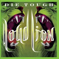 Loud Lion - Die Tough (2014)