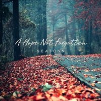 A Hope Not Forgotten - Seasons (2014)