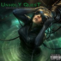 Unholy Quest - Mechanic Manipulation (2015)