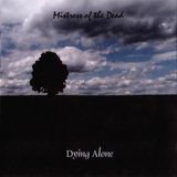 Mistress of the Dead - Dying Alone (2005)