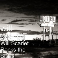 Will Scarlet - Will Scarlet Rocks The Blues (2015)