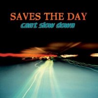 Saves The Day - Can’t Slow Down (1998)