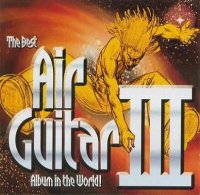 VA - Air Guitar III The Best Album In The World (2003)