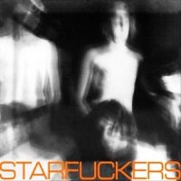 Starfuckers - Metallic Diseases (Reissue 2011) (1990)